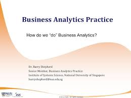 Nus Iss Business Analytics Practice By Dr Barry Shepherd