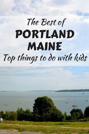 Portland Maine Is Where Nature Truly Meets Culture Travel To Portland Maine S Largest City Family Adventure Travel Portland Maine Restaurants Maine Travel