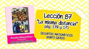 Le livre numérique (en anglais : Leccion 87 La Misma Distancia Paginas 170 Y 171 Matematicas Quinto Grado Youtube