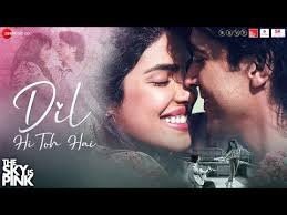 13 the dichotomy of fame (rockstar). Dil Hi Toh Hai The Sky Is Pink Mp3 Song Download On Pagalworld Free