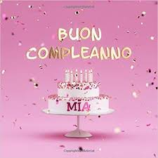 Download Buon Compleanno Mia Libro Degli Ospiti Per Compleanno Di Bambina Copertina Rosa Pdf Gr Compleanni Di Bambini Buon Compleanno Buon Compleanno Marito