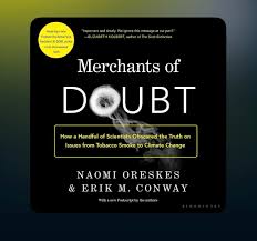 The Anatomy of Disinformation: Why "Merchants of Doubt" Matters in 2026 In  an era where "data-driven" is a corporate buzzword, how do we distinguish  between genuine scientific debate and manufactured uncertainty? I've