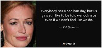 Top 14 Bad Hair Day Quotes A Z Quotes Here are the best funny valentine quotes for singles, whether that's your friends or to celebrate singles awareness day on your own. top 14 bad hair day quotes a z quotes