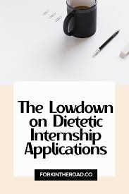 The Lowdown On The Dietetic Internship Application Future Rds Must Read Internship Dietetics Student Nutrition Careers