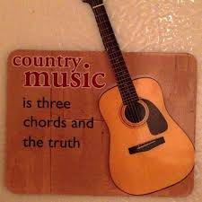 3 Chords And The Truth Country Music Inspirational Quotes My Love