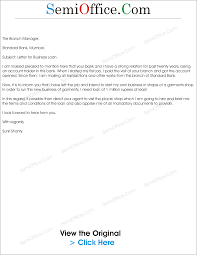 A loan application letter is written to by an individual who requires finances to cater for a specified need. Application For Business Loan To Bank Manager Semioffice Com