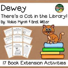 Lesson 2 dewey the library cat, part 1. Dewey There S A Cat In The Library By Myron 17 Book Extension Activities No Prep