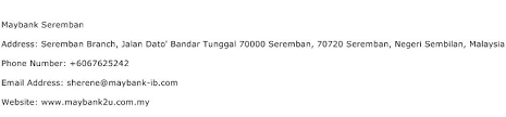 1st floor, menara maybank, 100, jalan tun perak, kuala lumpur. Maybank Seremban Address Contact Number Of Maybank Seremban