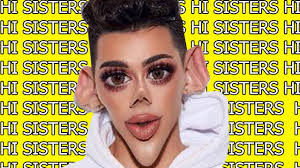 Hi sisters meme james charles. James Charles Saying Hi Sisters For 10 Hours Straight Youtube Sisters James Charles Charles