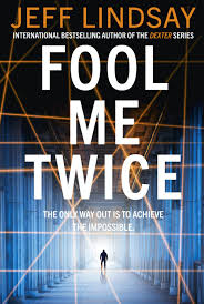 Get in touch with jack beaumont (@jackbeaumont722) — 2773 answers, 1439 likes. Fool Me Twice By Jeff Lindsay The Unseen Library