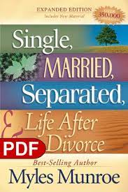 A man to reckon with, a complete oracle and voice to listen to. Download Single Married Separated And Life After Divorce By Myles Munroe Sbic Connect