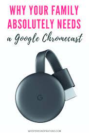 Why Your Family Needs A Google Chromecast Chromecast Streaming Media Streaming Tv