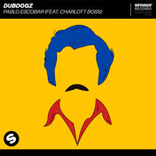 Free for commercial use ✓ no. Dubdogz Presents Pablo Escobar Feat Charlott Boss Edm Nations