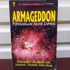 Saya menambahkan video berjudul dunia akhir zaman punya saudara brofat agar kita mudah memahami gambaran dari 5 fase akhir zaman berdasarkan hadist. Jual Armageddon Peperangan Akhir Zaman Menurut Al Quran Hadits Taurat Injil Kota Depok Art N Book Gallery Tokopedia