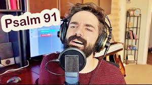 Psalm 91 (Songs of Moses)