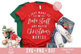 Christmas svg, i just want to bake stuff and watch christmas movies svg, christmas cookies svg (svg, dxf, png, eps) svg files : I Just Want To Bake Stuff And Watch Christmas Movies Svg 1028770 Cut Files Design Bundles