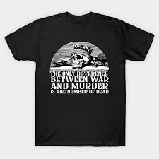 The last chapter of last argument of kings is called the beginning and ends exactly in the same way. First Law Quote The Only Difference Between War And Murder Is The Number Of Dead Joe Abercrombie Book Quote T Shirt Teepublic Au