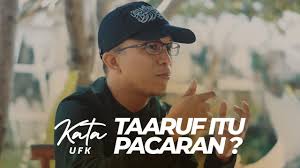 Karena dengan begitu maka hubungan anda dengan kekasih juga akan lebih romantis dan awet sampai ke pelaminan. Inilah Taaruf Dalam Islam Kata Ufk Youtube