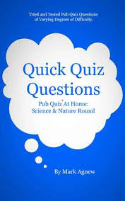 Well, what do you know? Quick Quiz Questions Pub Quiz At Home Science Nature Round By Mark Agnew