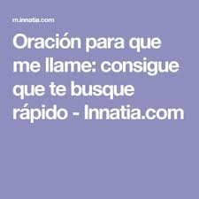 Oracion Para Que Me Llame Consigue Que Te Busque Rapido Innatia Com Positive Energy Love Spells My Bible