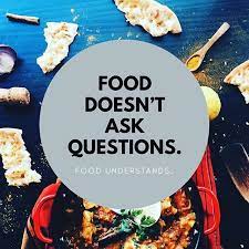 Food Doesnt Ask Questions Just Enjoy It It Understands I Hope You Are Having A Great Week So Far Thanksg Food This Or That Questions Thanksgiving