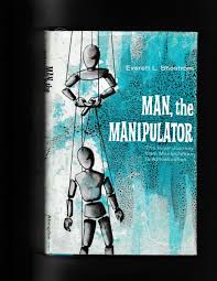 Man the Manipulator by Shostrom 1967 1st ED HC/DJ | eBay