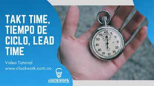 Que Es Takt Time Tiempo De Ciclo Y Lead Time Youtube