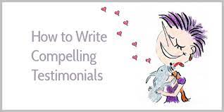 I'm writing to ask if you wouldn't mind giving us a short testimonial for. How To Write A Testimonial With 7 Examples