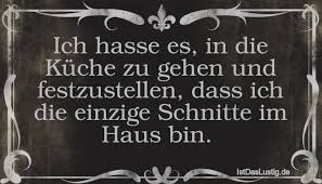 Am schwersten wiegt die flasche (flaschen), weil. Die Besten 35 Kuche Spruche Auf Istdaslustig De