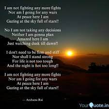 I Am Not Fighting Any Mor Quotes Writings By Archana Rai Yourquote