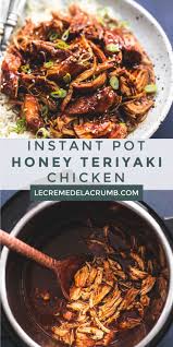 Instant Pot Honey Teriyaki Chicken Creme De La Crumb Pot Recipes Healthy Instant Pot Dinner Recipes Instant Pot Recipes Chicken