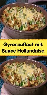 Gyrosauflauf Mit Sauce Hollandaise Gyrosauflauf Schweinefilet Rezepte Sauce Hollandaise