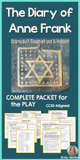 Diary Of Anne Frank Play Student Ready Complete Packet Anne Frank Middle School English Language Arts Middle School Ela