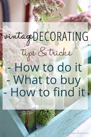 Decorating Ideas Vintage Decorating Finding Home Farms Vintage Decor Vintage Home Decor Shabby Chic
