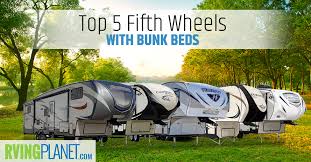 Now there are short travel trailers with bunk beds. Top 5 Best Fifth Wheel Rvs With Bunk Beds Rvingplanet Blog