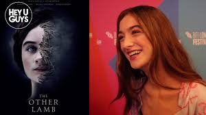 Horror, drama, thriller, production company : The Other Lamb Lff Premiere Interviews Raffey Cassidy Denise Gough Heyuguys