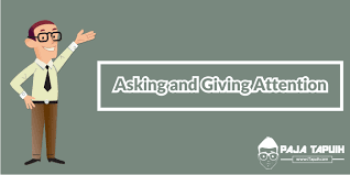 Jika ini merupakan teks anda maka mohon cantumkan keterangan dikomentar sehingga saya dapat. Asking And Giving Attention Beserta Contoh Soal Terlengkap Paja Tapuih