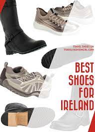 What Are The Best Shoes For Ireland Nice Shoes Travel Shoes Women Best Waterproof Shoes