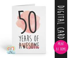 And what adds to this joyous occasion? 50th Birthday Cards With The Best Templates Edition Candacefaber