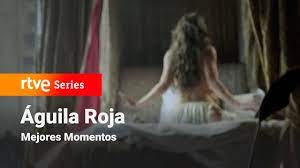 Águila Roja: Capítulo 91 - Mejores Momentos | RTVE Series - YouTube