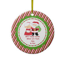 Grandpa most likely has everything he's ever wanted, so what gifts can you get at christmas? Who Needs Santa Oma Opa Grandpa Christmas Ceramic Ornament Zazzle Com Grandpa Christmas Grandpa Christmas Ornament Christmas Ornaments