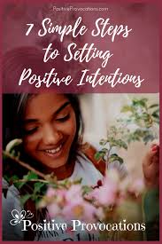 Good intentions/the best (of) intentions (=intentions to do something good or kind, especially when you do not succeed in doing it). 7 Simple Steps To Setting Positive Intentions Positive Provocations