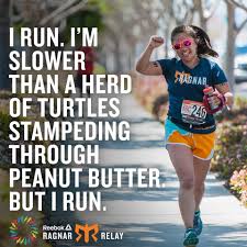 I Run I M Slower Than A Herd Of Turtles Stampeding Through Peanut Butter But I Run Running Fun Workouts Overweight Quote