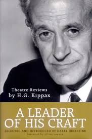Ken Healey reviews 'A Leader of His Craft: Theatre reviews by H.G. Kippax'  edited by Harry Heseltine