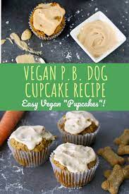 Vegan Dog Cupcake Recipe Carrot Pb Pupcakes Serving Realness Recipe Dog Safe Cake Recipe Cupcakes For Dogs Recipe Dog Cake Recipes