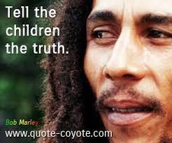 Bob Marley Tell The Children The Truth Bob Marley Quotes Bob Marley Bob Marley Pictures