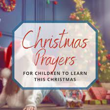 Short christmas prayers for children. 9 Short Christmas Prayers For Children To Learn This Christmas