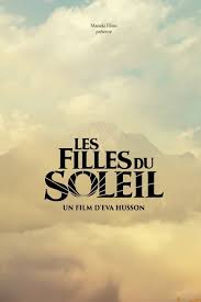 Sa rencontre avec trois filles affranchies change tout. Les Filles Du Soleil Streaming Vf Archivi France Film Complet