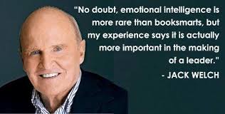 Jack Welch On Emotional Intelligence In Leadership Emotional And Social Intelligence Emotional Intelligence Quotes Jack Welch Emotional Intelligence