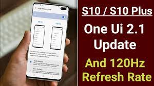 Android 9.0 (pie), upgradable to. Samaung Galaxy S10 S10 Plus One Ui 2 1 Update In 1 March And 120hz Display Refresh Rate Updates Youtube